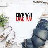 Funny Love You T-shirt