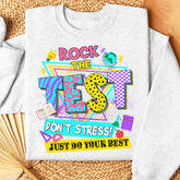 Rock The Test Don't Stress Sweatshirt