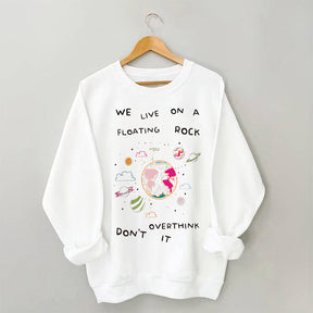 Don't Over Think It Sweatshirt