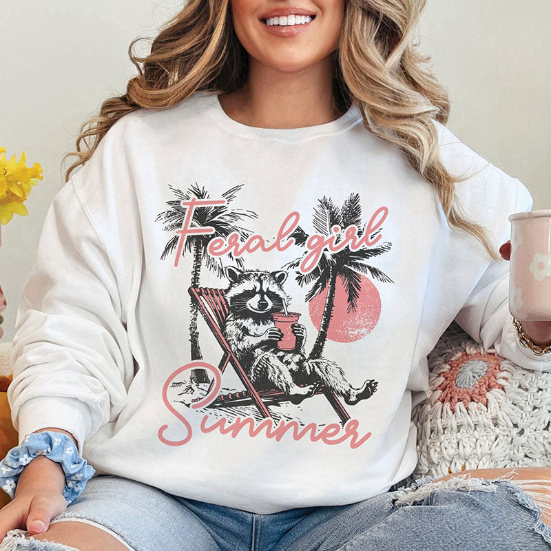 Feral Girl Summer Funny Sweatshirt