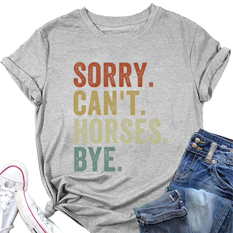 Sorry Can't Horses Bye Rodeo T-shirt