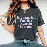 It's Me Hi I'm The Auntie It's Me T-shirt