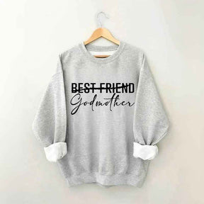 Best Friend Godmother Sweatshirt