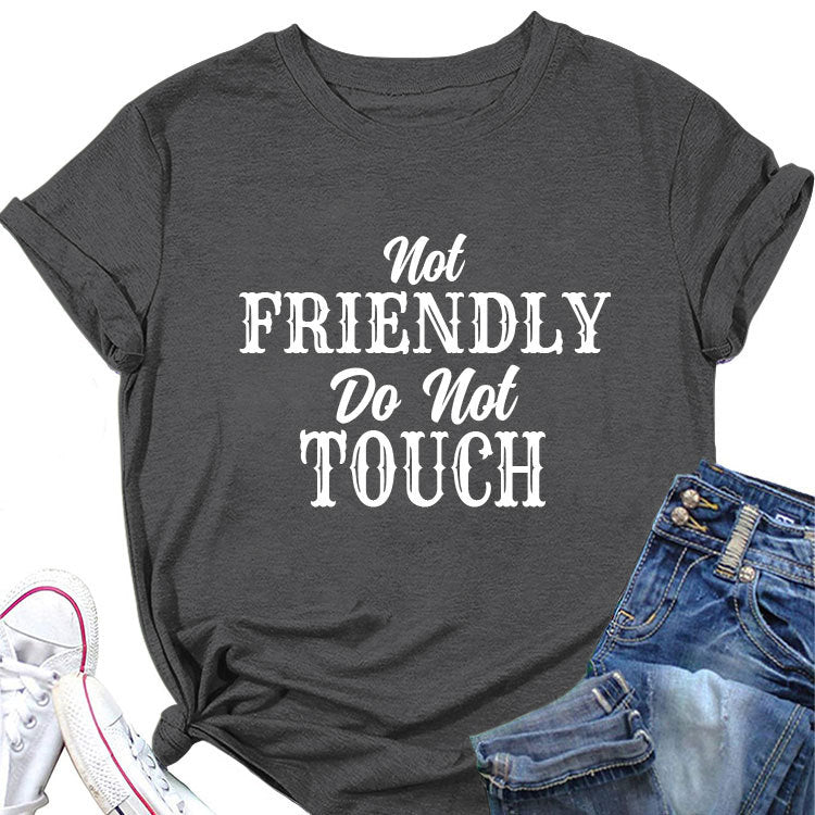 Not Friendly Do Not Touch T-shirt