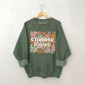 Choose Happy Flowers Print Sweatshirt