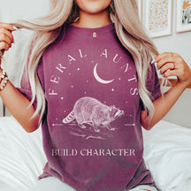 T-shirt Feral Aunts Build Character Crescent Moon