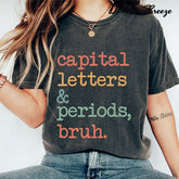 Capital Letters and Periods Bruh T-shirt