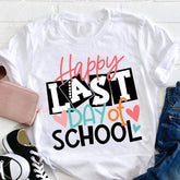 Happy Last Day Of School T-shirt