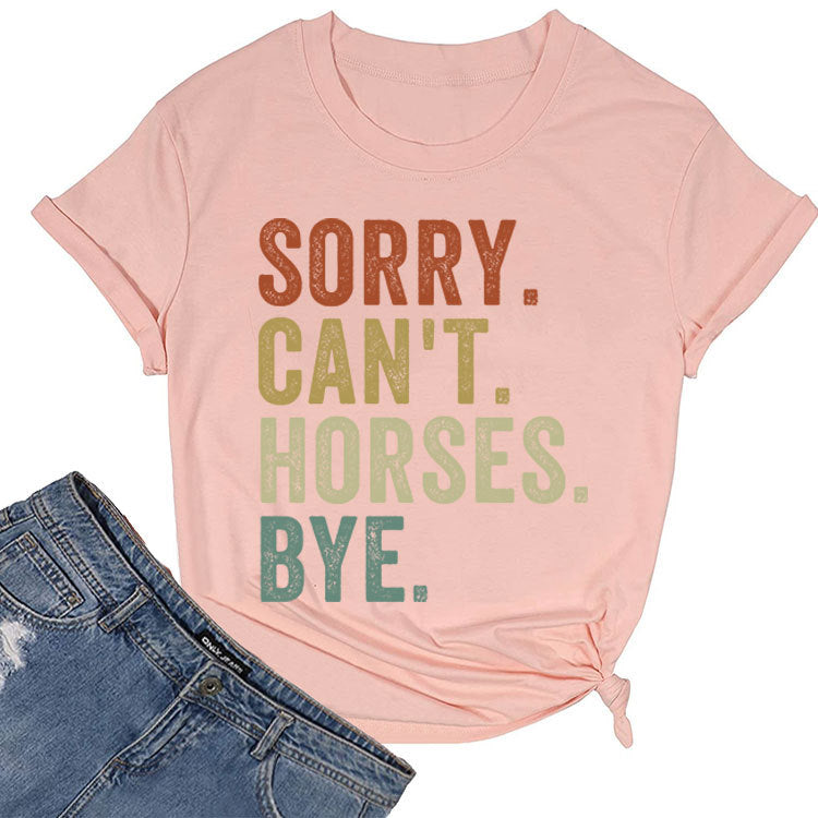 Sorry Can't Horses Bye Rodeo T-shirt