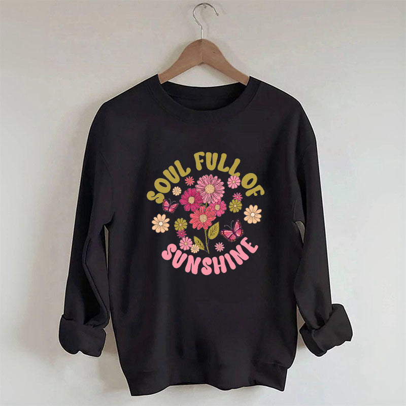 Soul Full of Sunshine Cute Flower Sweatshirt