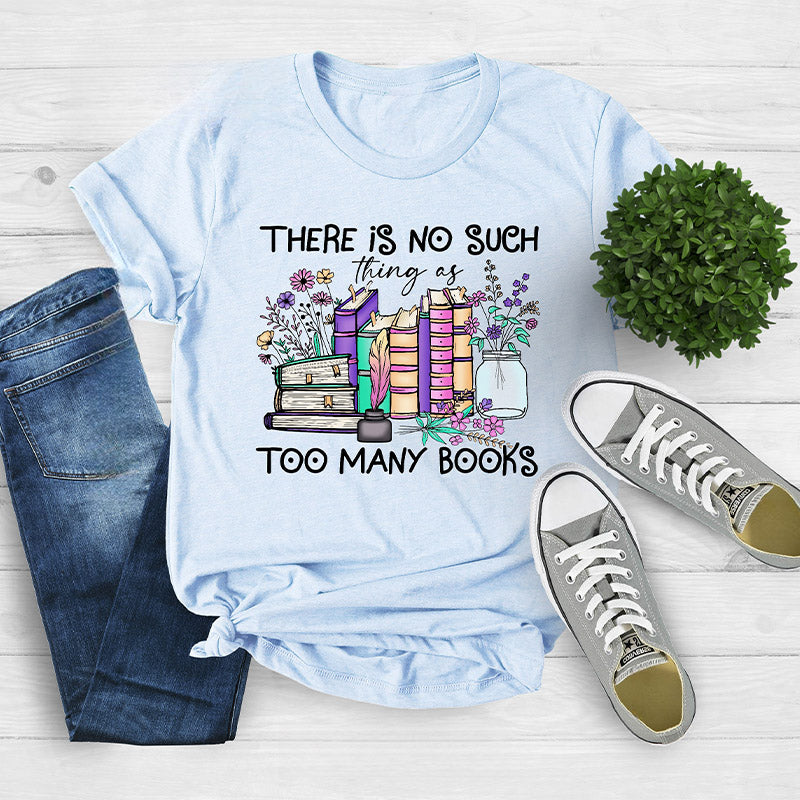 T-shirt Il n’y a pas trop de livres