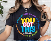 You Got This Test Day Teacher T-shirt