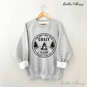 Crazy Camping Funny Crewneck Sweatshirt