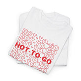 Hot To Go T-shirt