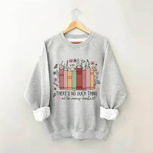 Sweat-shirt Rien de tel que trop de livres