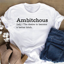 Ambitchous Funny T-shirt