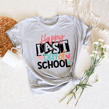 Last Day Of School Funny Teacher T-shirt