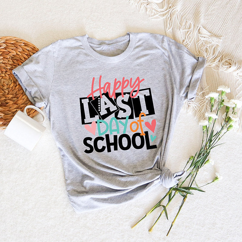 Last Day Of School Funny Teacher T-shirt