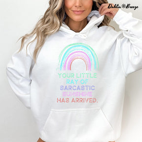 Your Little Ray Of Sarcastic Sunshine Has Arrived Hoodie