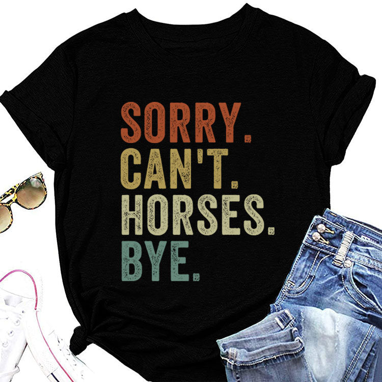 Sorry Can't Horses Bye Rodeo T-shirt