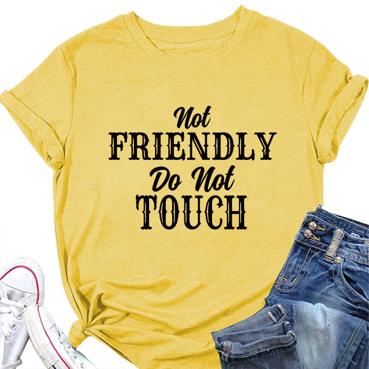 Not Friendly Do Not Touch T-shirt