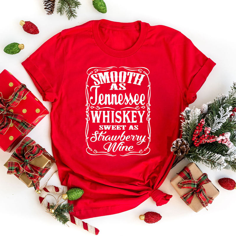 T-shirt Smooth As Tennessee Whisky Sweet As Strawberry Wine