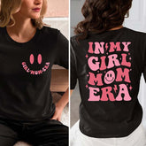 In My Girl Mom Era Smile Face T-shirt