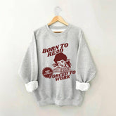 Born To Read Funny Reader Sweatshirt