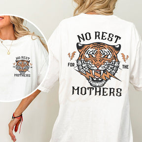 No Rest For The Mothers T-shirt