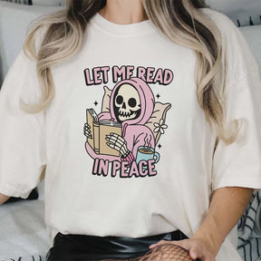 Let Me Read In Peace Bookish Skeleton T-shirt