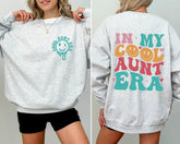 In My Cool Aunt Era Front And Back Print Sweatshirt