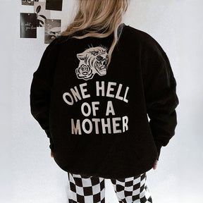 One Hell of A Mother Trendy Mom Sweatshirt