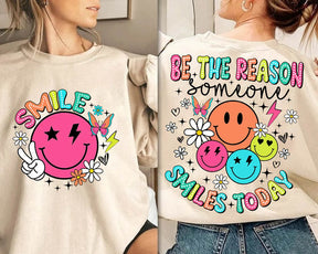 Be The Reason Someone Smiles Today Sweatshirt