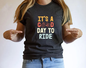 It's Good Day To Ride Biking Lover T-shirt