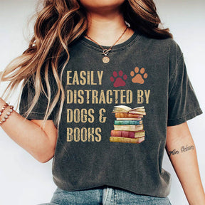 Easily Distracted By Dogs And Books T-shirt