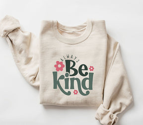 Always Be Kind Sweatshirt