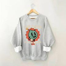 Hang In There It Gets Worse Funny Sweatshirt