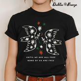 Until We Are All Free None Of Us Are Free T-shirt