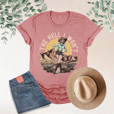 T-shirt rétro Western The Hell I Wont Cowgirl