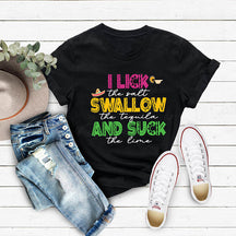 I Lick The Salt Swallow The Tequila And Suck Funny Drunk T-shirt