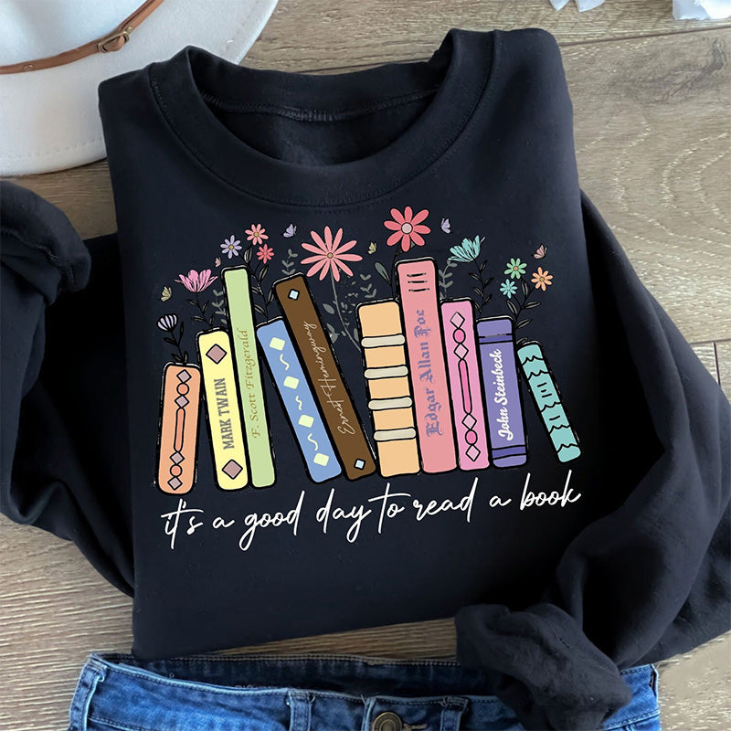 It’s A Good Day To Read A Book Bookish Sweatshirt