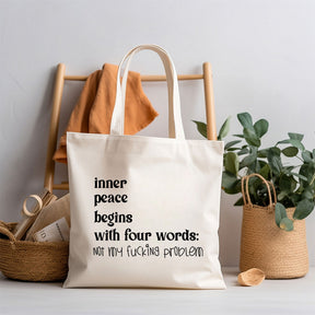 Inner Peace Begins With Four Words Tote Bag