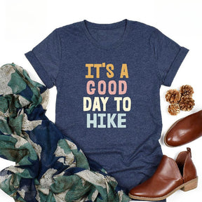 Good Day To Hike T-shirt