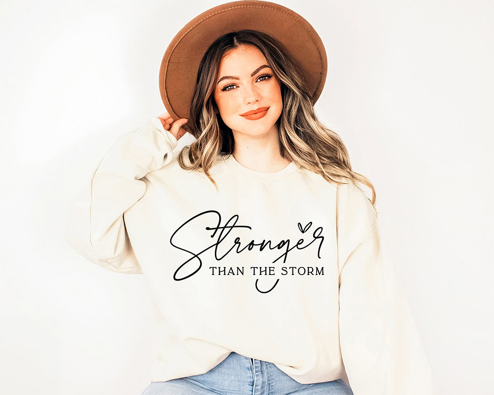 You Are Stronger Than The Storm Sweatshirt