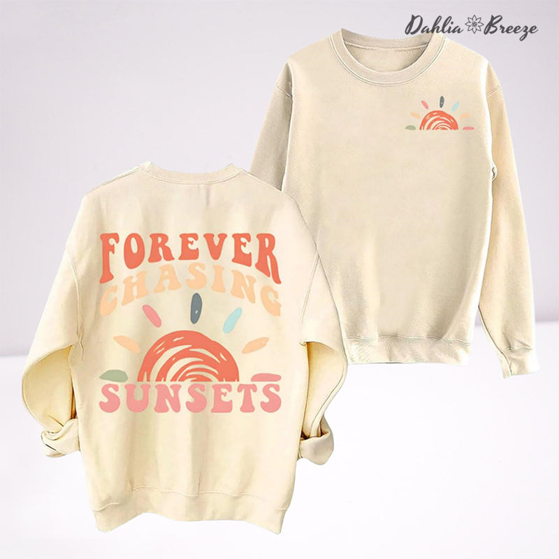 Forever Chasing Sunsets Cute Beach Sweatshirt
