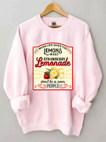 When Life Gives You Lemons Sweatshirt