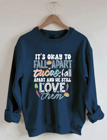 It's Okay To Fall Apart Sweatshirt