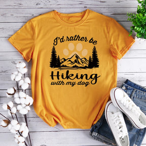 I'd Rather Be Hiking With My Dog T-shirt