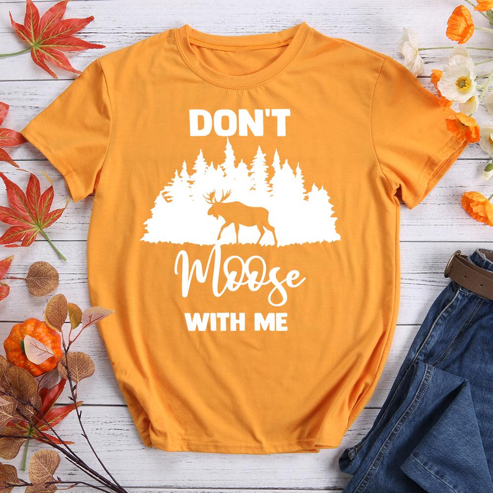 Don't Moose With Me Mountain T-shirt