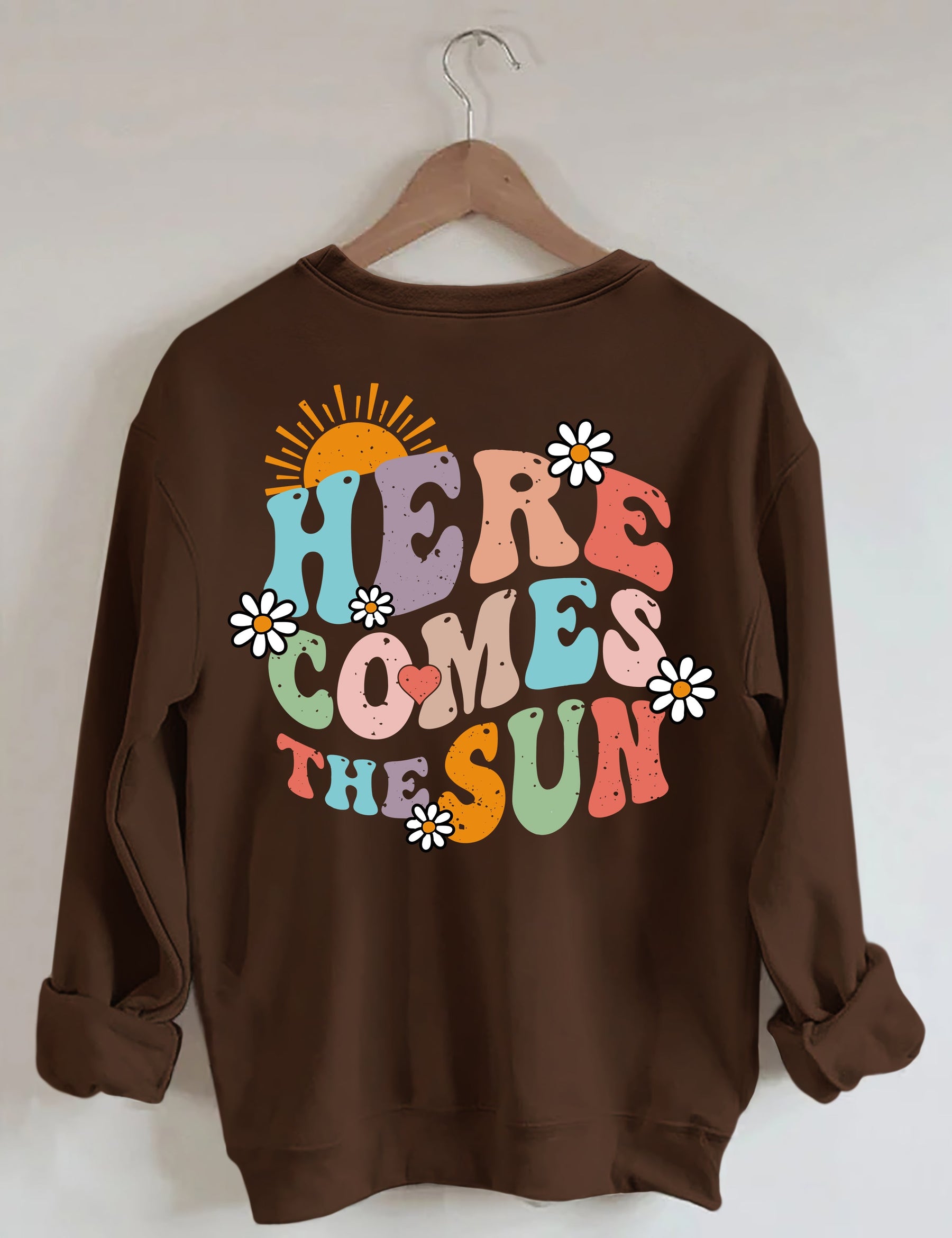 Here Comes The Sun Sweatshirt